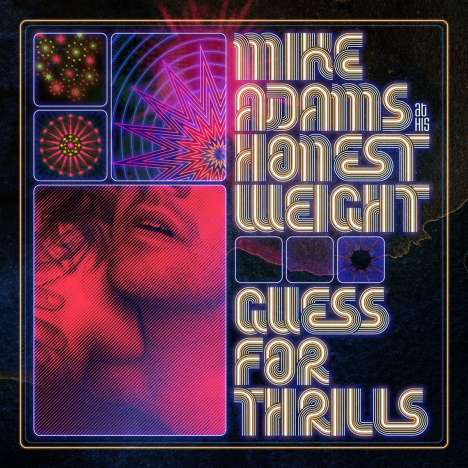 Mike Adams at His Honest Weight: Guess for Thrills, LP