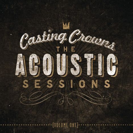 Casting Crowns: Acoustic Sessions Vol.1, CD