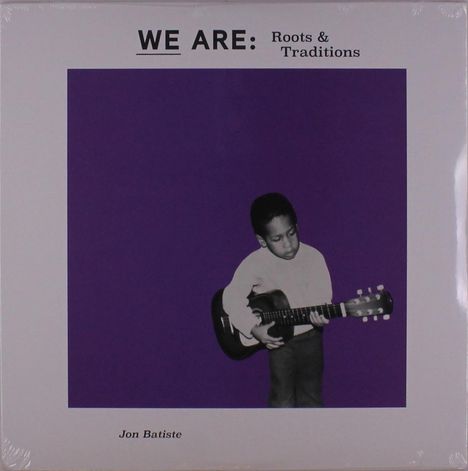 Jon Batiste: We Are: Roots &amp; Traditions, LP