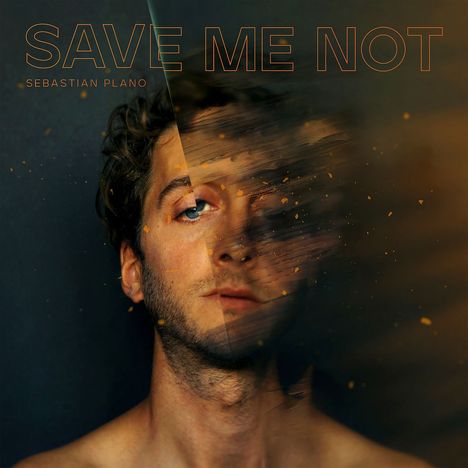 Sebastian Plano (geb. 1985): Save me not, CD