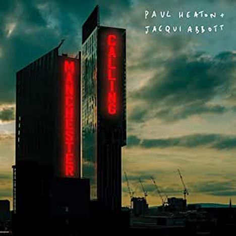 Paul Heaton &amp; Jacqui Abbot: Manchester Calling, 2 CDs