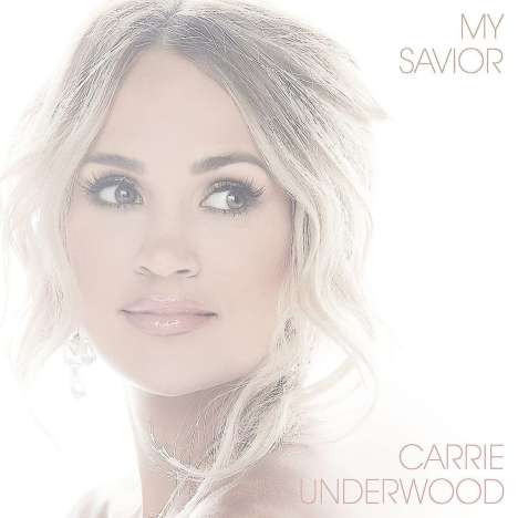 Carrie Underwood: My Savior, CD