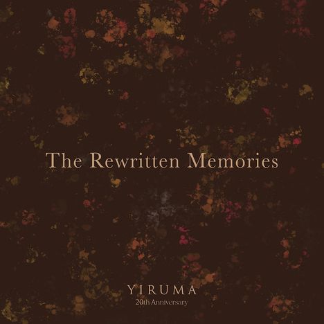 Yiruma (geb. 1978): The Rewritten Memories (20th Anniversary), CD