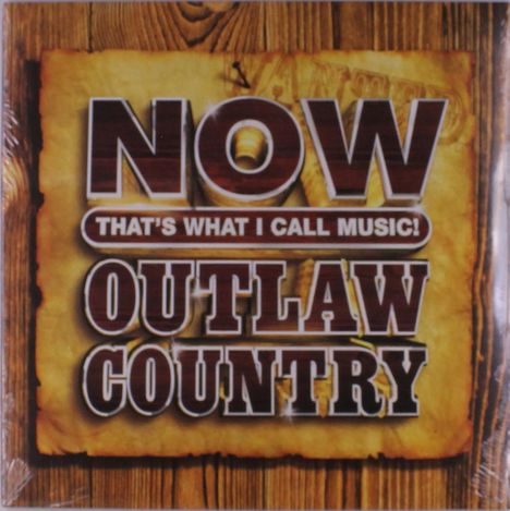 "NOW THAT'S WHAT I CALL MUSIC! OUTLAW COUNTRY" in Holzoptik, mit rustikalem Hintergrund.