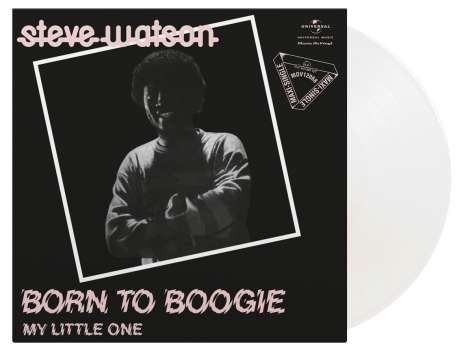Steve Watson: Born To Boogie / My Little One (180g) (Limited Numbered Edition) (Crystal Clear Vinyl), Single 12"