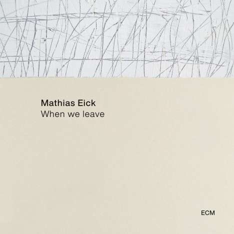 Mathias Eick (geb. 1979): When We Leave, LP