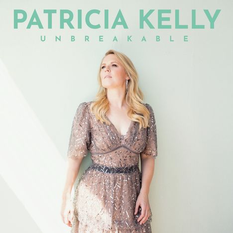 Patricia Kelly: Unbreakable, CD