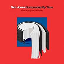 Tom Jones: Surrounded By Time: The Hourglass Edition, 2 CDs