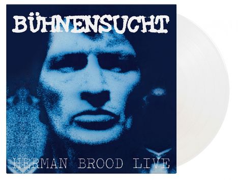 Herman Brood &amp; His Wild Romance: Bühnensucht (Live Rotterdam 1985) (180g) (Limited Numbered Edition) (White Vinyl) (RSD 2022), LP