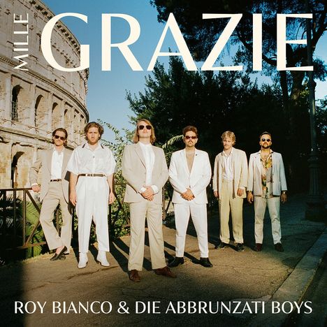 Roy Bianco &amp; Die Abbrunzati Boys: Mille Grazie, CD