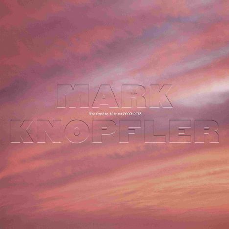 Mark Knopfler: The Studio Albums 2009 - 2018 (Limited Edition), 6 CDs
