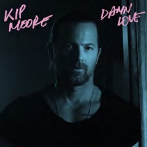 Kip Moore: Damn Love, CD