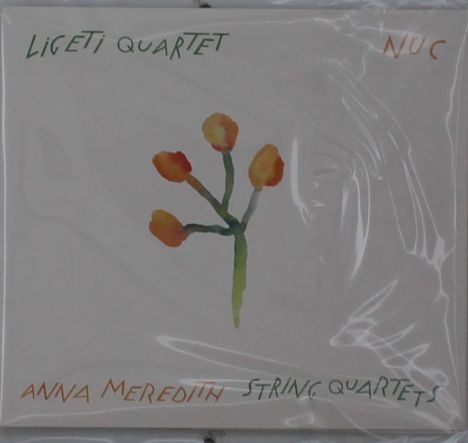 Anna Meredith (geb. 1978): Streichquartette - "NUC", CD