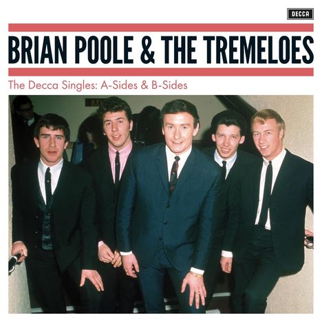 Brian Poole &amp; The Tremeloes: Decca Singles: A-Sides &amp; B-Sides, CD