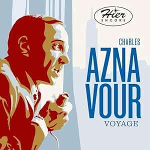 Charles Aznavour (1924-2018): Hier Encore - Le Voyage, 2 CDs