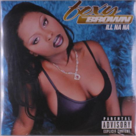 Text: "Foxy Brown", "Ill Na Na", "Parental Advisory Explicit Content". Eine Frau liegt auf blauem Fell und trägt ein schwarzes Top.