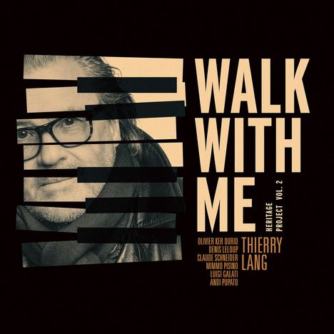 Thierry Lang (geb. 1956): Walk With Me (Heritage Project Vol.2), CD