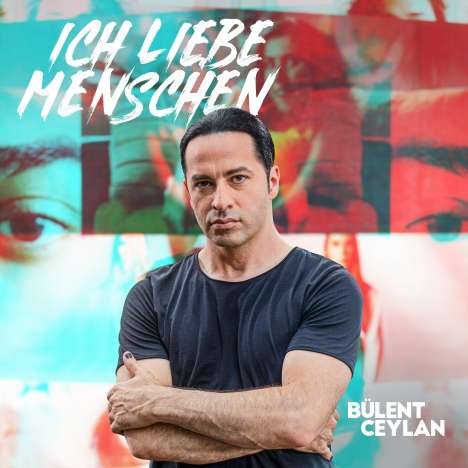 Bülent Ceylan: Ich liebe Menschen, CD