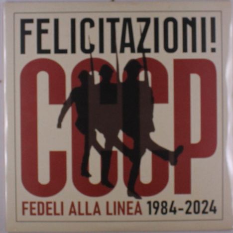 CCCP Fedeli Alla Linea: Felicitazioni! CCCP Fedeli Alla Linea 1984-2024, 2 LPs