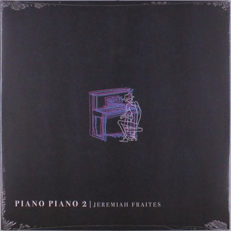 Jeremiah Fraites (geb. 1986): Piano Piano 2, LP