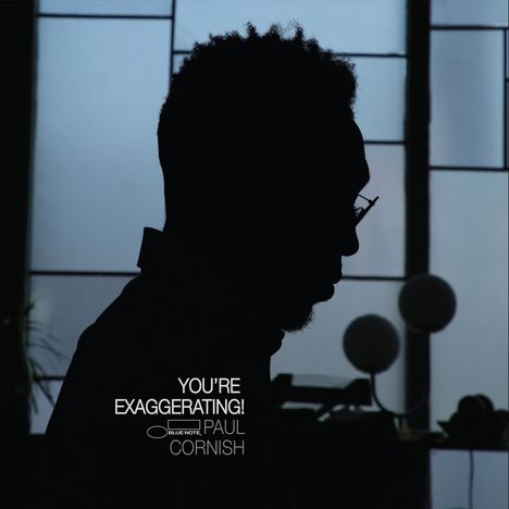 Paul Cornish: You’re Exaggerating!, CD