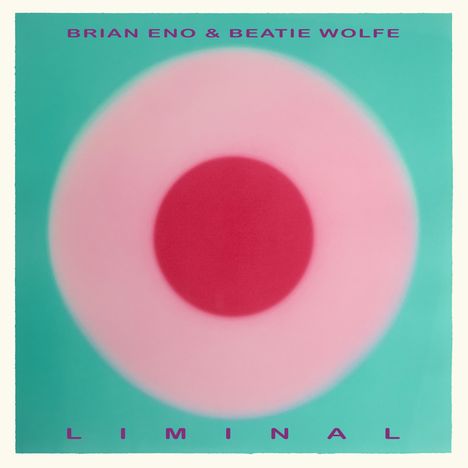 Brian Eno & Beatie Wolfe: Liminal, CD