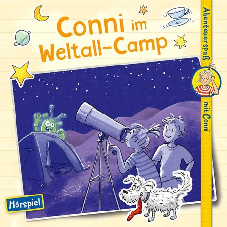 „Conni im Weltall-Camp“, „Hörspiel“, „Abenteuerspaß mit Conni“. Illustration: Kinder, Teleskop, Zelt, grünes Alien, Hund.