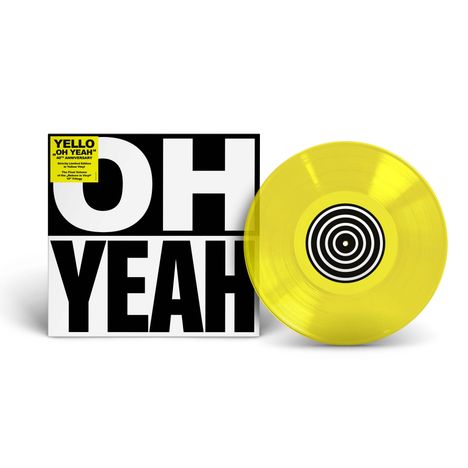 Text: "Yello 'Oh Yeah' 40th Anniversary." Schwarz-weiße Hülle mit großem "OH YEAH"; leuchtend gelbe Schallplatte mit konzentrischen Kreisen.