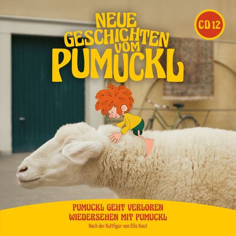"Neue Geschichten vom Pumuckl", "CD 12", "Pumuckl geht verloren", "Wiedersehen mit Pumuckl". Illustration: Pumuckl auf einem Schaf.