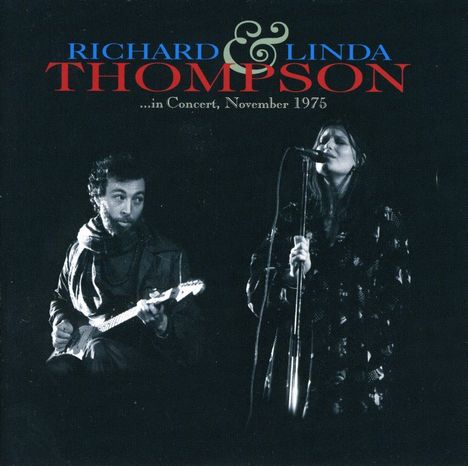 Richard &amp; Linda Thompson: In Concert November 1975, CD