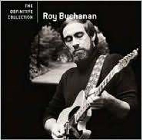 Roy Buchanan: The Definitive Collection, CD