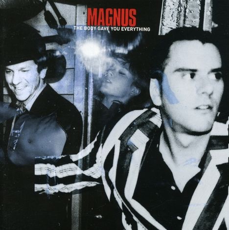 Magnus: The Body Gave You Everything, CD