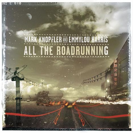 Mark Knopfler &amp; Emmylou Harris: All The Roadrunning, CD