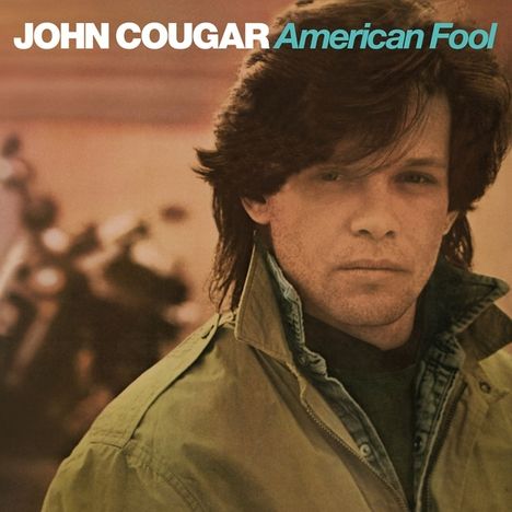 John Mellencamp (aka John Cougar Mellencamp): American Fool, CD
