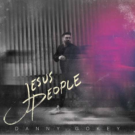 Danny Gokey: Jesus People, CD