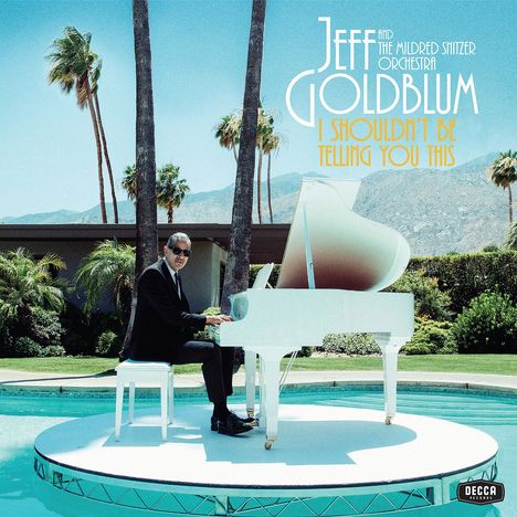 Jeff Goldblum: I Shouldn't Be Telling You This, LP