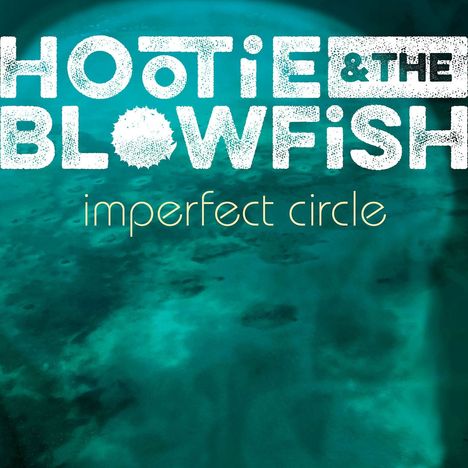 Hootie &amp; The Blowfish: Imperfect Circle, CD