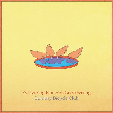 Bombay Bicycle Club: Everything Else Has Gone Wrong, CD