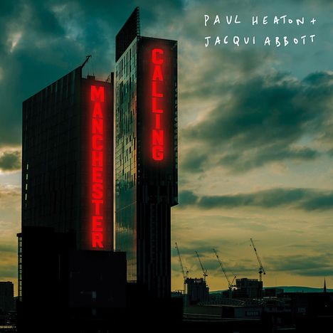 Paul Heaton &amp; Jacqui Abbott: Manchester Calling, CD