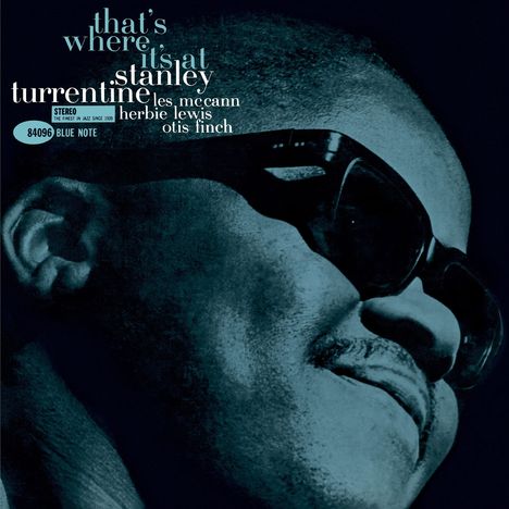 Stanley Turrentine (1934-2000): That's Where It's At (Tone Poet Vinyl) (Reissue) (180g), LP