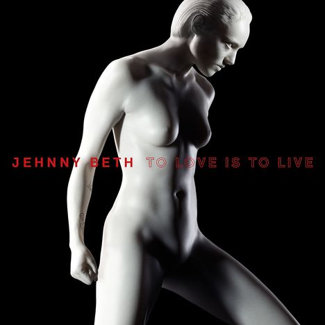 Jehnny Beth: To Love Is To Live, CD