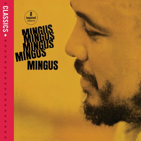 Charles Mingus (1922-1979): Mingus Mingus Mingus Mingus Mingus (Classics), CD