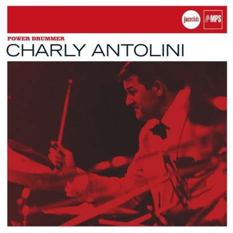Charly Antolini (geb. 1937): Power Drummer (Jazz Club), CD