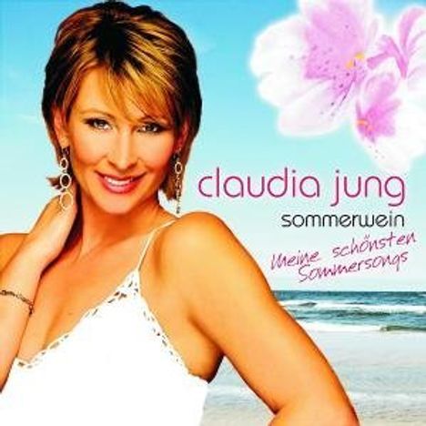 Claudia Jung: Sommerwein - Meine schönsten Sommersongs, CD