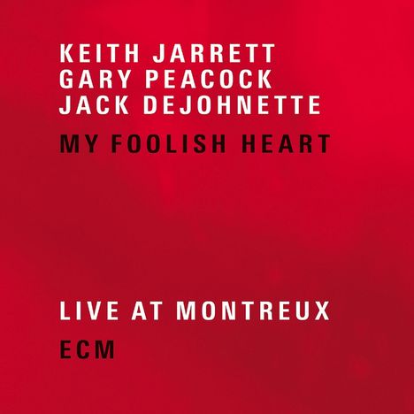 Keith Jarrett (geb. 1945): My Foolish Heart: Live At Montreux 2001, 2 CDs