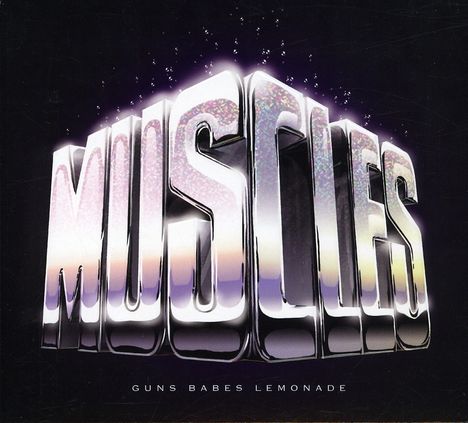 Muscles: Guns Babes Lemonade (Dig), CD