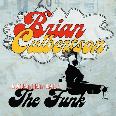 Brian Culbertson (geb. 1973): Bringing Back The Funk, CD