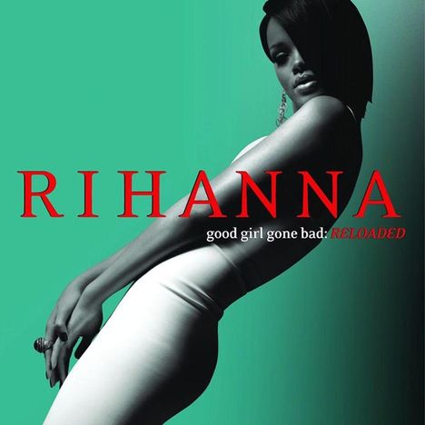 Rihanna: Good Girl Gone Bad (Reloaded), CD