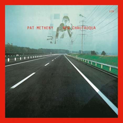 Pat Metheny (geb. 1954): New Chautauqua, CD