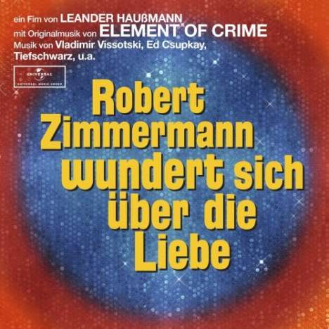 Element Of Crime: Filmmusik: Robert Zimmermann wundert sich über die Liebe (O.S.T.), CD